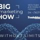 BIG TRADE-MARKETING SHOW-2022 WITHOUT LIMITS