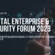Digital Enterprise & Security Forum