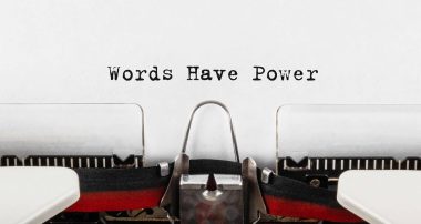 Words have power